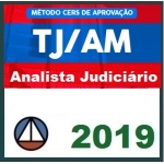 TJ AM - Analista Judiciário Área Direito PÓS EDITAL (CERS 2019) - Tribunal de Justiça do Estado do Amazonas